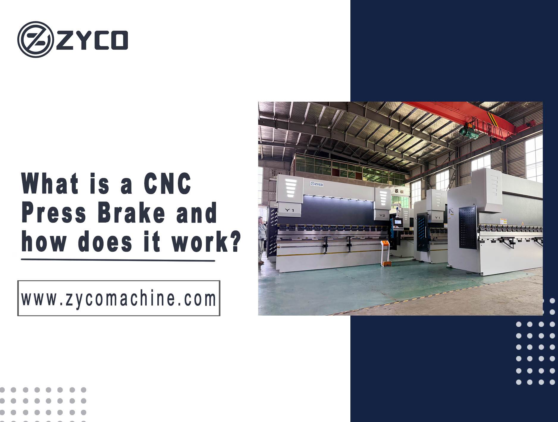 What is a CNC Press Brake and how does it work?