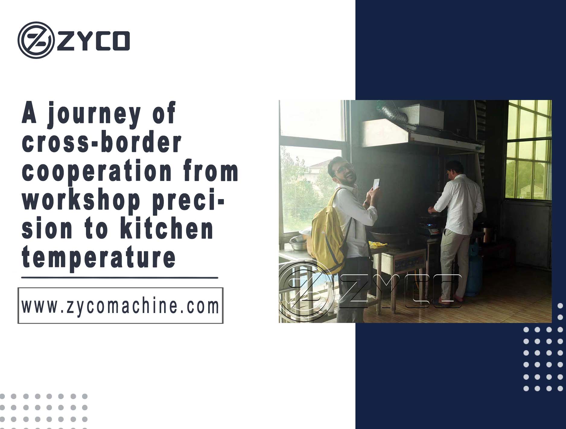 A journey of cross-border cooperation from workshop precision to kitchen temperature