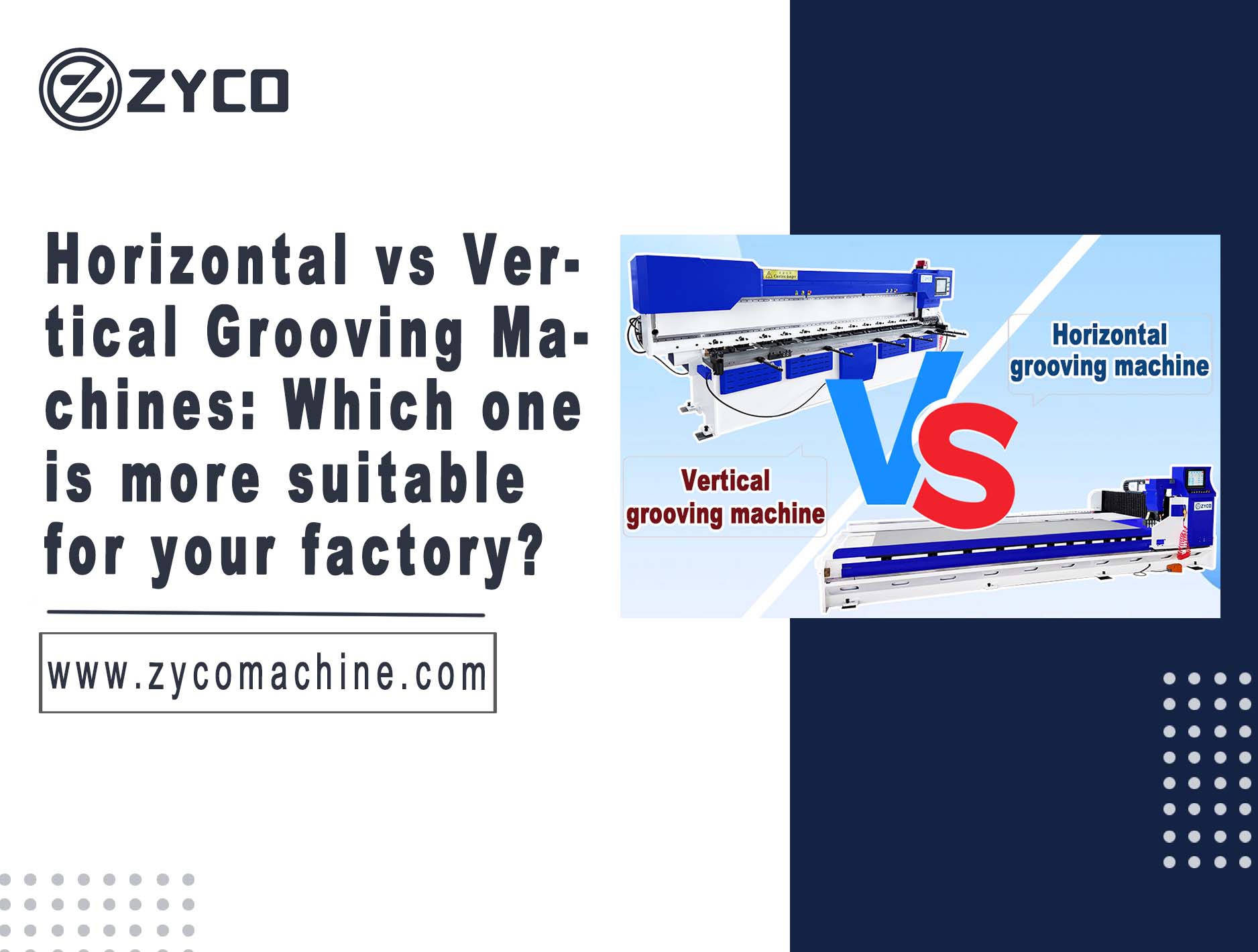 Horizontal vs Vertical Grooving Machines: Which one is more suitable for your factory?