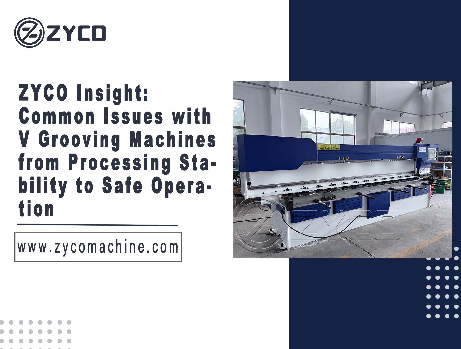 ZYCO Insight: Common Issues with V Grooving Machines from Processing Stability to Safe Operation