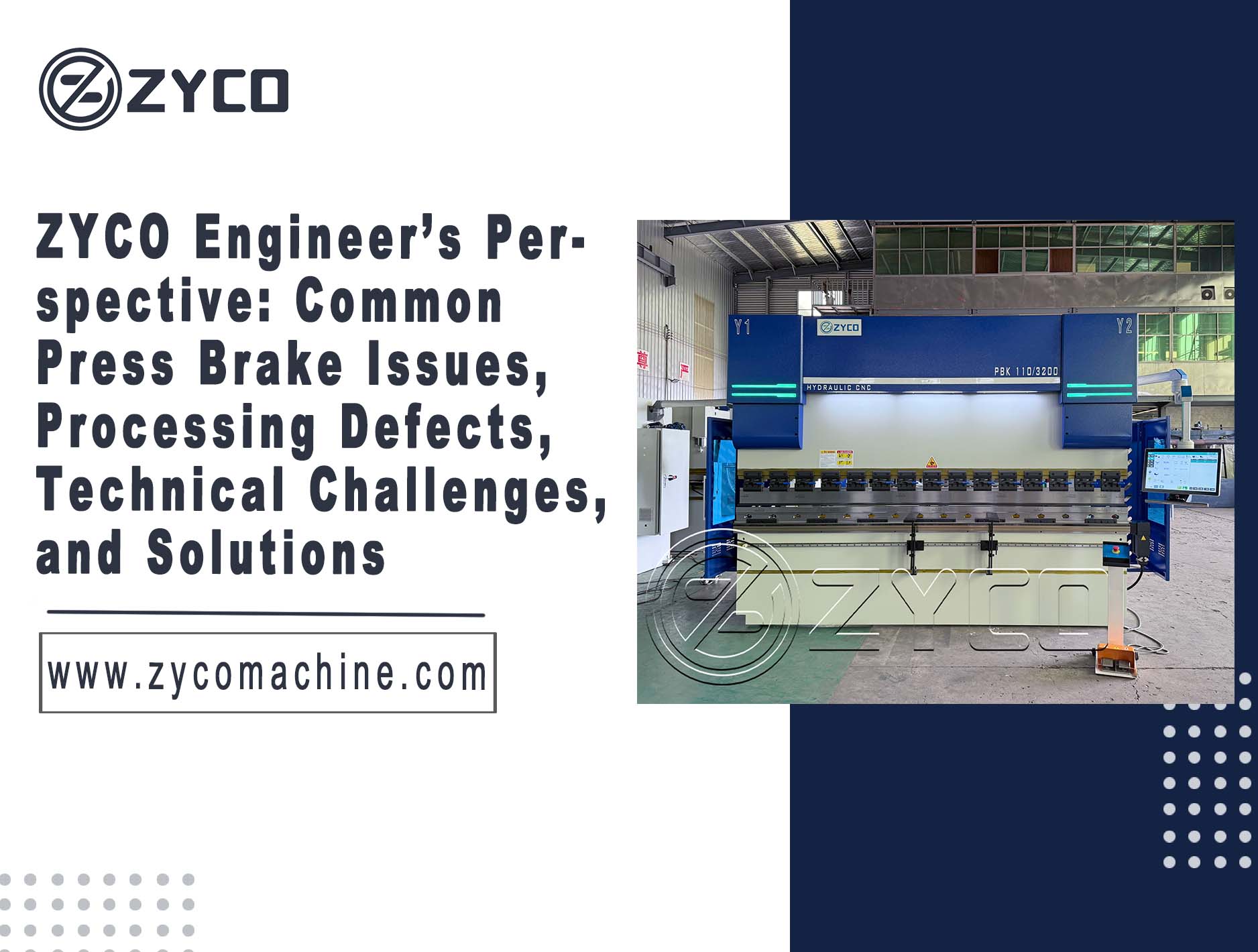 ZYCO Engineer’s Perspective: Common Press Brake Issues, Processing Defects, Technical Challenges, and Solutions