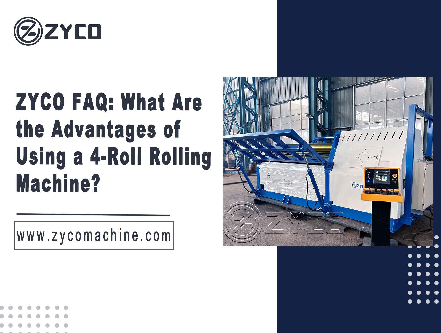 ZYCO FAQ: What Are the Advantages of Using a 4-Roll Rolling Machine?