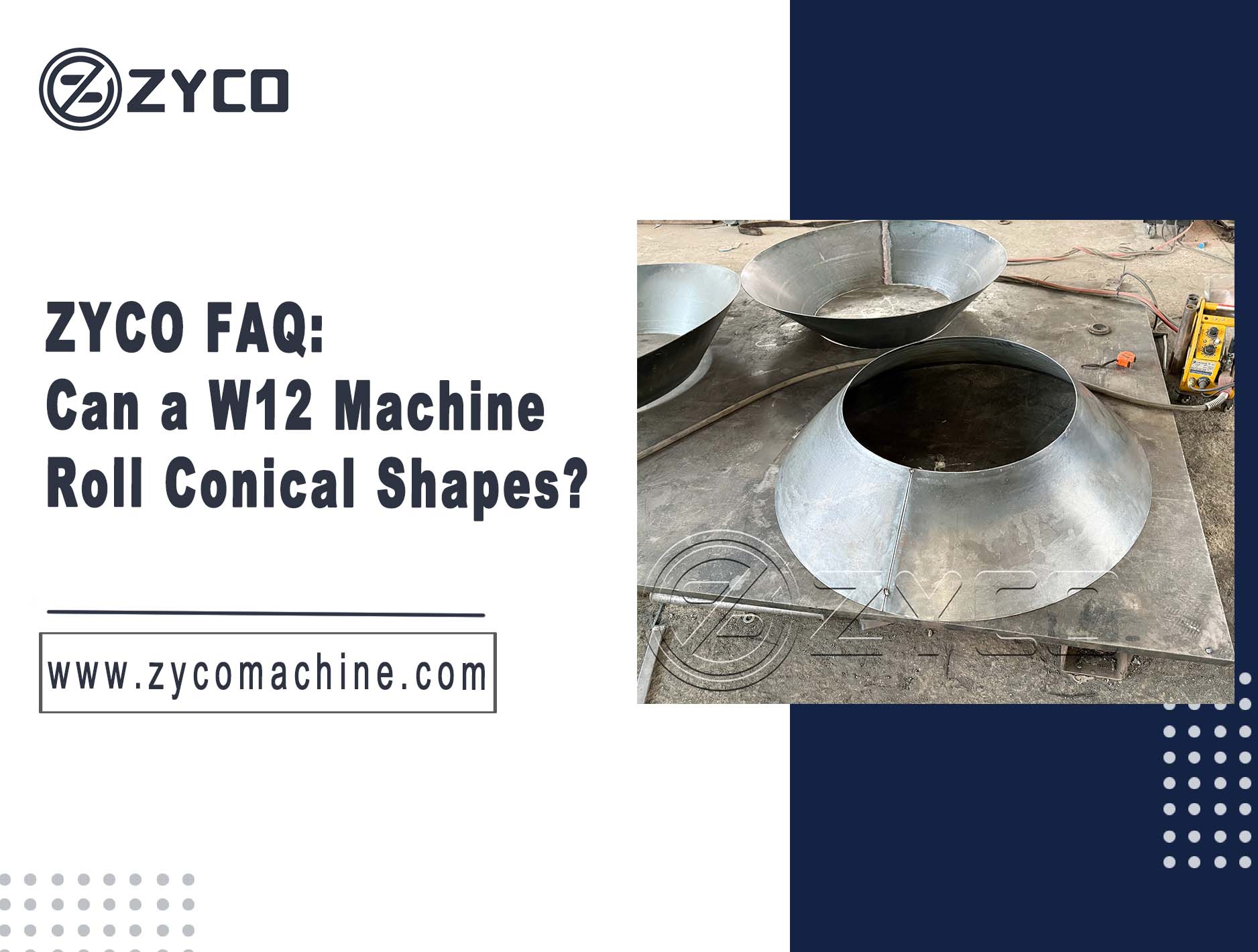 ZYCO FAQ: Can a W12 Machine Roll Conical Shapes?