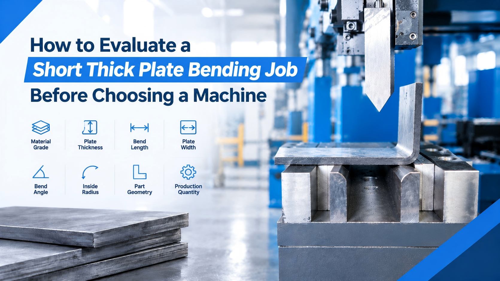 How to Evaluate a Short Thick Plate Bending Job Before Choosing a Machine